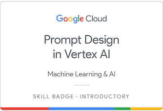 Prompt Design in Vertex AI certificate